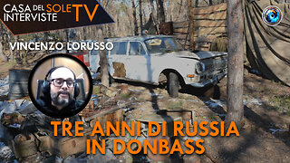 Vincenzo Lorusso - Tre anni di Russia in Donbass