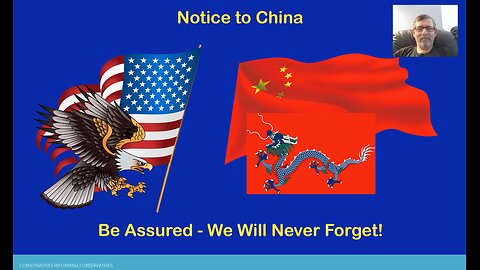 KEEPING YOU INFORMED - CHINA WE WILL NEVER FORGET