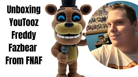 Unboxing YouTooz Freddy Fazbear From FNAF