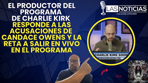 El productor del programa de Charlie Kirk, responde a las acusaciones de Candace Owens.