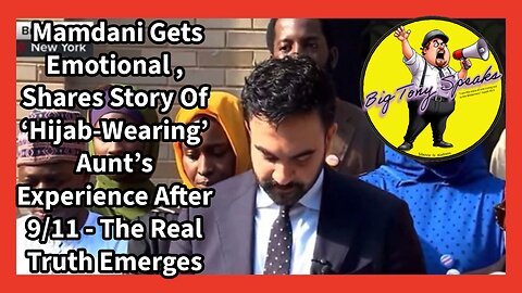 Ep. 167 : Mamdani Emotional ,Talks Of ‘Hijab-Wearing’ Aunt’s 9/11 Experience - the Truth Emerges
