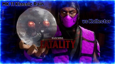 MK11 Klassic Rain vs Kollector