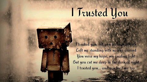 I Trusted You | Heartbreak Song (Original Music)