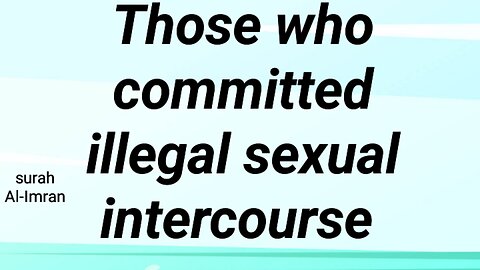 Those who committed illegal sexual intercourse