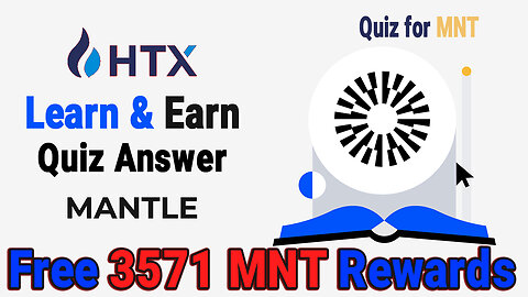 HTX Learn And Earn | Quiz for MNT | Mantle Answers | Htx learn and earn answers | HTX Learn