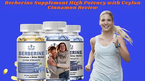 Berberine Supplement High Potency with Ceylon Cinnamon Video+Review