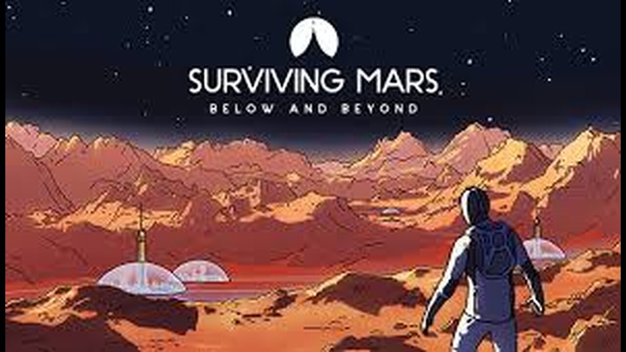Surviving Mars[Below and Beyond] - Let's see if this game really is as bad as it's advertised.
