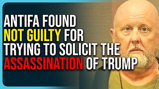 Antifa Found Not Guilty For Trying To Solicit The Assassination of Trump