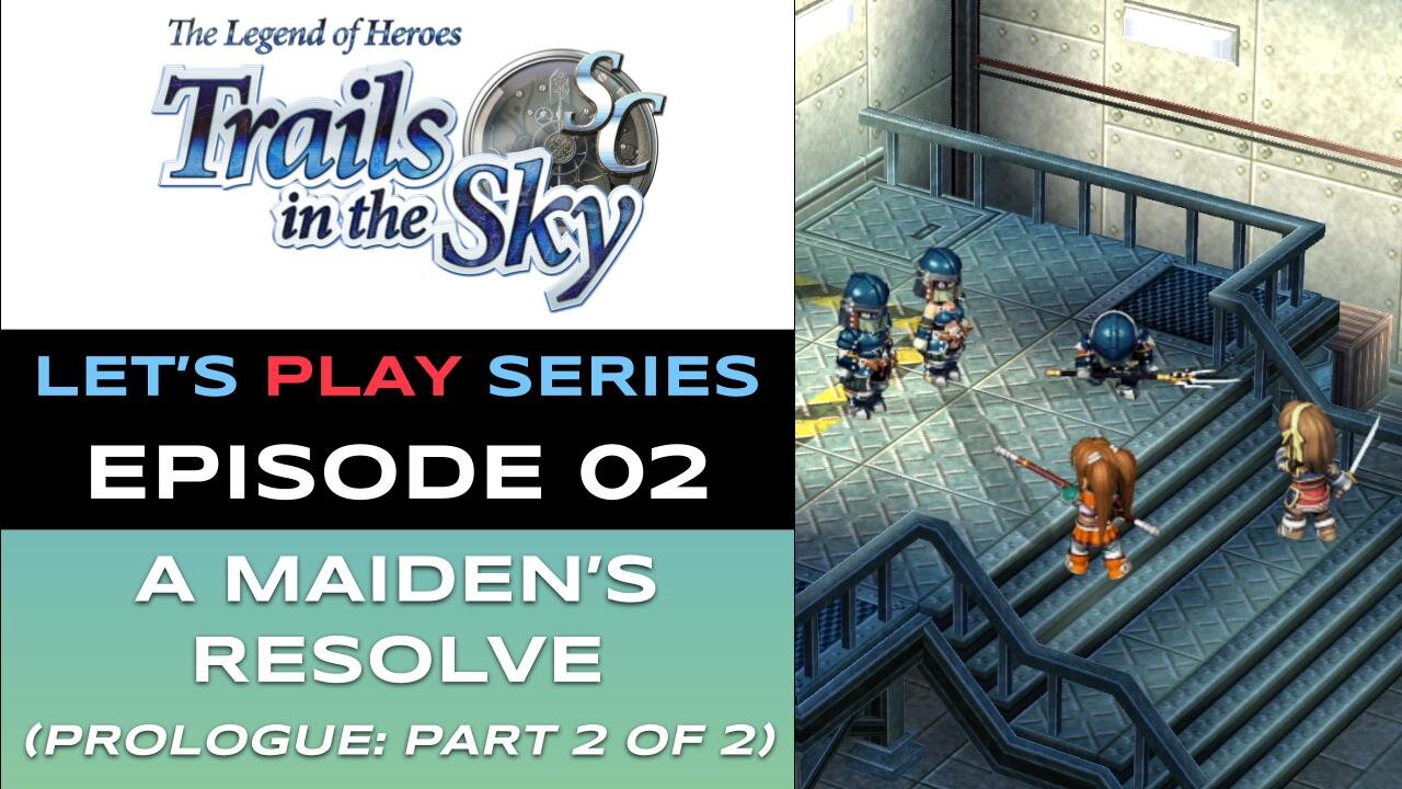 The Legend of Heroes: Trails in the Sky SC (Steam) - Ep 2/48 - Let’s Play Series - Full Gameplay
