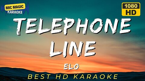 TELEPHONE LINE - ELO (HD KARAOKE VERSION)