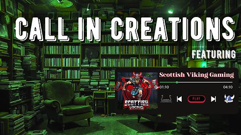 Call in Creations EP#21 featuring Scottish Viking Gaming