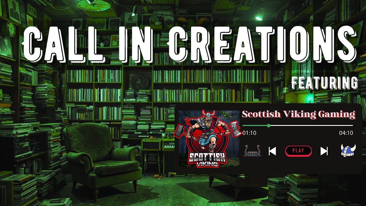 Call in Creations EP#21 featuring Scottish Viking Gaming