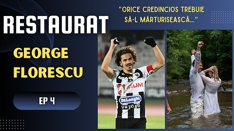 RESTAURAT | EP 4 | GEORGE FLORESCU | PARTEA 2
