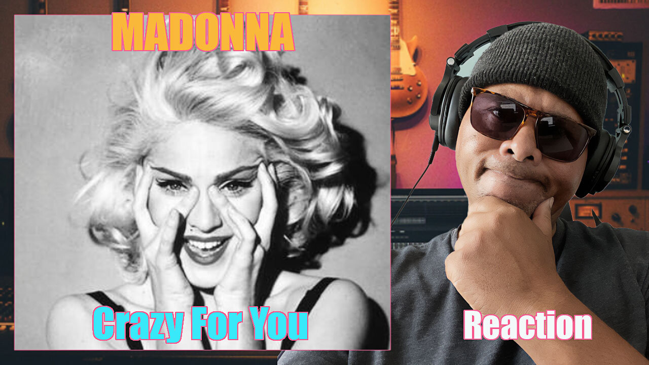 Madonna - 'Crazy For You' Reaction!