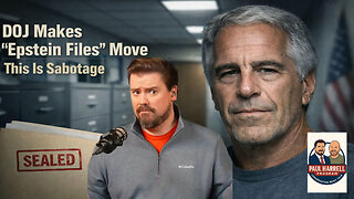 DOJ Makes "Epstein Files" Move - This is Sabotage - Paul Harrell Program