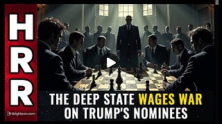 The deep state WAGES WAR on Trump's nominees