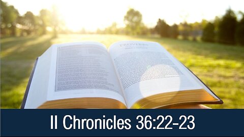II Chronicles 36:22-23