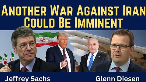 Jeffrey Sachs: Another War Against Iran Could Be Imminent