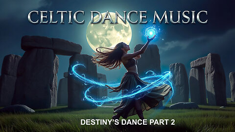 Celtic Music Destiny's Dance Part 2