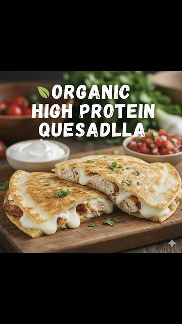 Organic High Protein Quesadilla - Taylor’s version 10 minutes