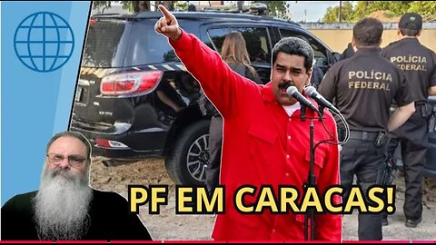 URGENTE- ACABOU A FARSA! A PF estava protegendo o MADURO