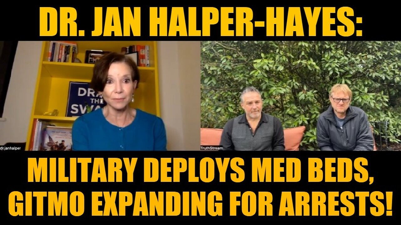 Dr. Jan Halper-Hayes: Military Deploys Med Beds, GITMO Expanding for Arrests!