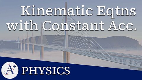 P01-100 - Kinematic Equations with Constant Acceleration