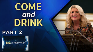 Come and Drink, Part 2
