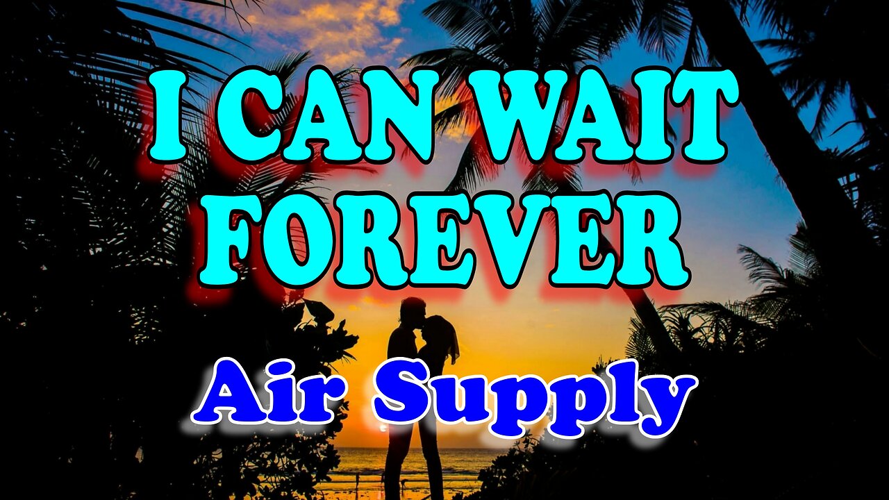 I can wait forever - Air Aupply ( Karaoke)
