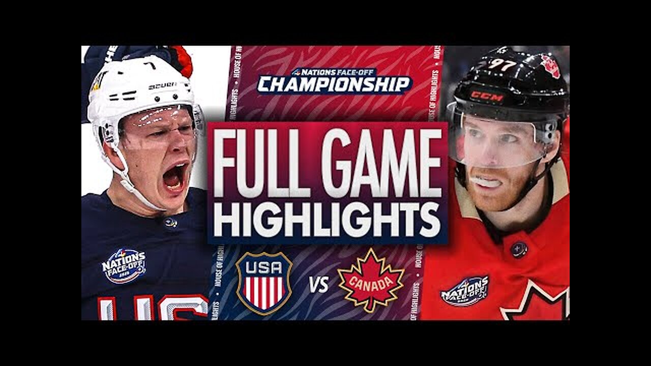 USA vs Canada HOCKEY 4 Nations Face-Off CHAMPIONSHIP Highlights