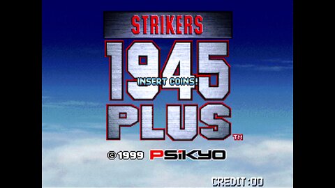 Strikers 1945 Plus Arcade Game, Psikyo 1999, Longplay