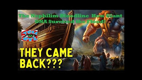 The Nephilim Bloodline How Giant DNA Survived the Flood!