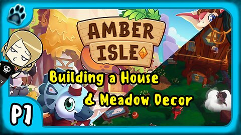 Amber Isle P7 | Building a House & Meadow Decor