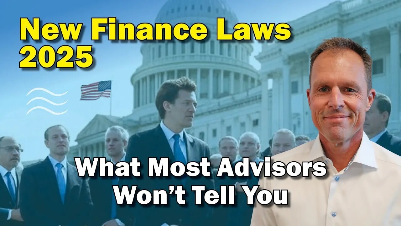 New Finance Laws in 2025: What Most Advisors Won't Tell You