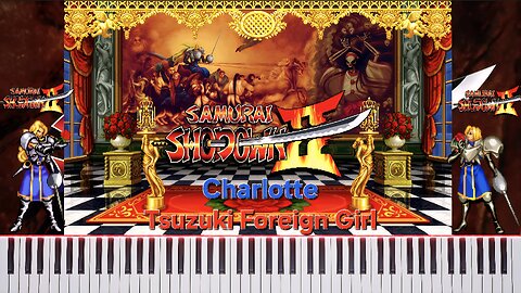 Samurai Shodown II 🗡 Foreign Girl (Charlotte) 🎹MIDI🎹 m