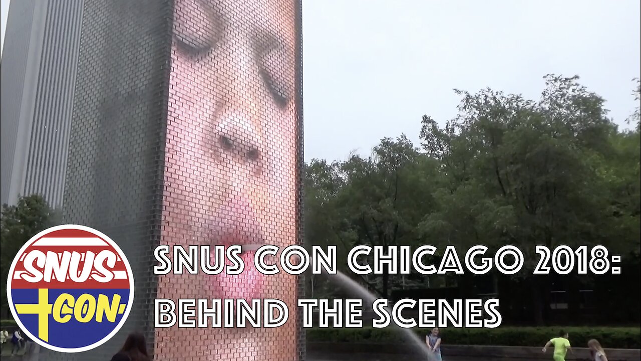 Snus Con 2018 (Chicago): Behind The Scenes