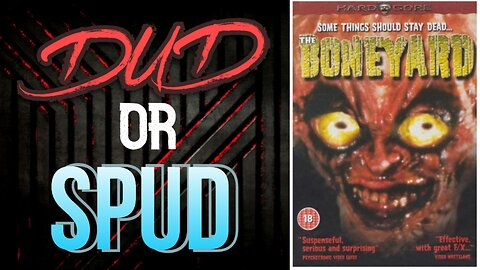 DUD or SPUD - The Boneyard | MOVIE REVIEW