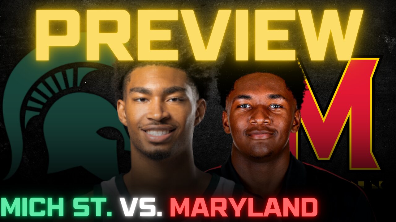 Michigan State vs. Maryland Game Preview And Predictions!