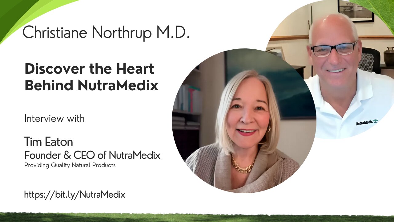 An Inspiring Interview with Christiane Northrup M.D. and NutraMedix Founder Tim Eaton