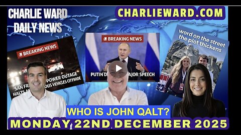 CHARLIE WARD DAILY NEWS WITH CHARLIE, PAUL & DREW MON 22ND DEC 2025
