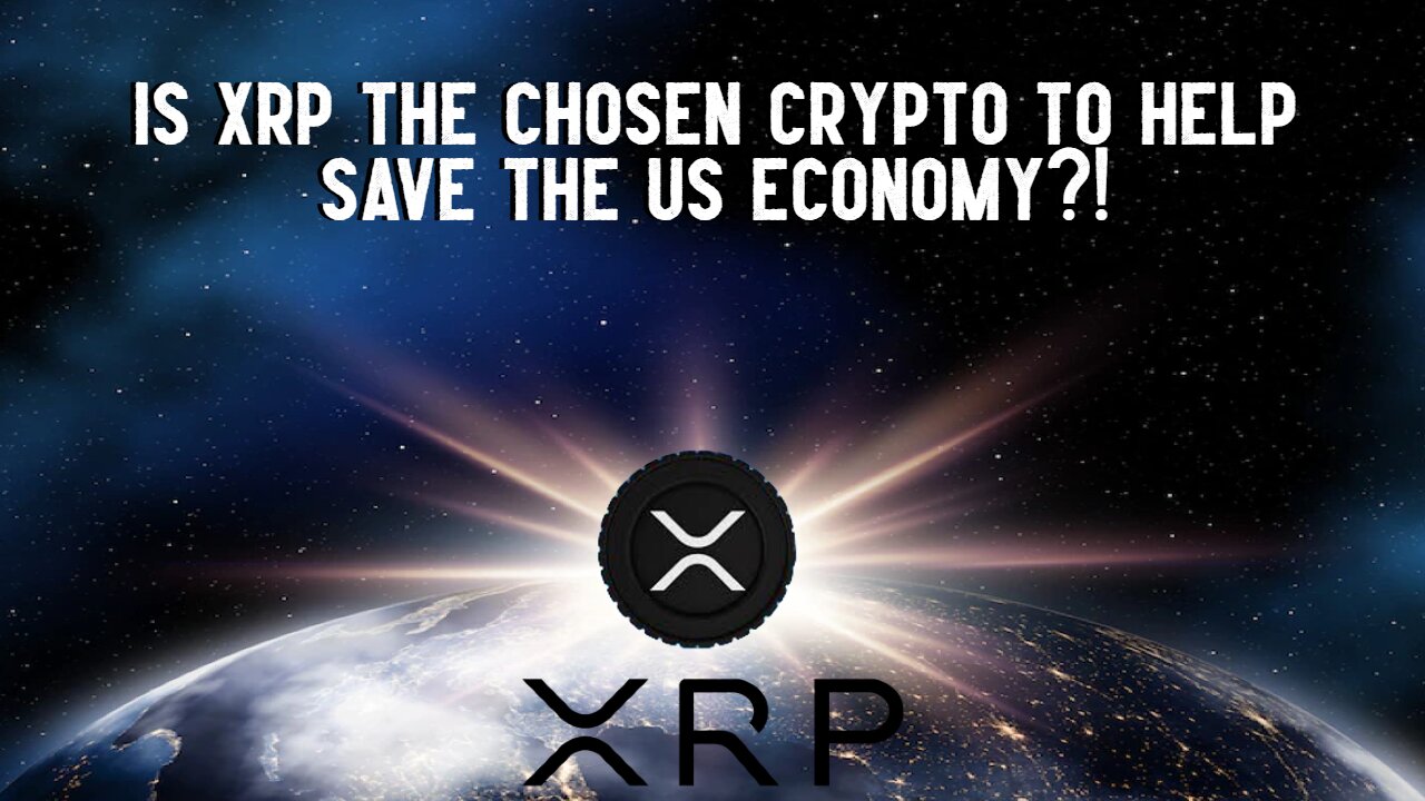 Is XRP The Chosen Crypto To Help Save The US Economy?!