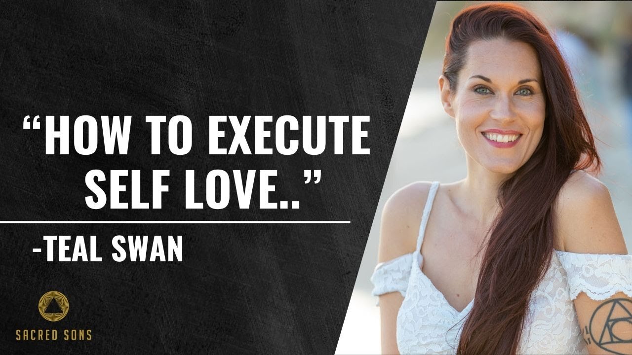 Exploring The Relationship With Self: Self-Love And HOW To Execute It! | Teal Swan