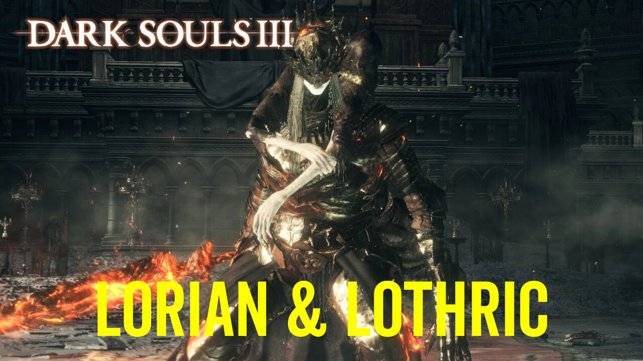 Twin Princes (Lorian & Lothric) - Dark Souls 3 Boss Fight
