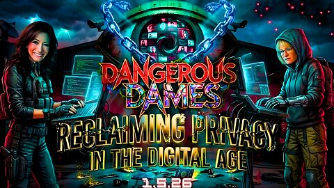 Dangerous Dames | Ep.84: Reclaiming Privacy in the Digital Age