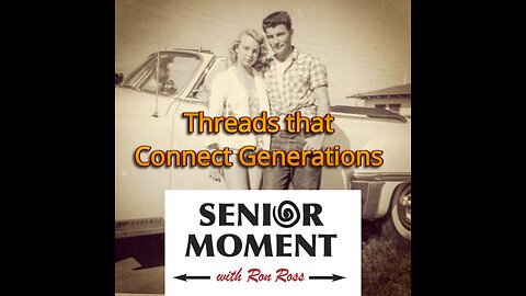 Threads that Connect Generations