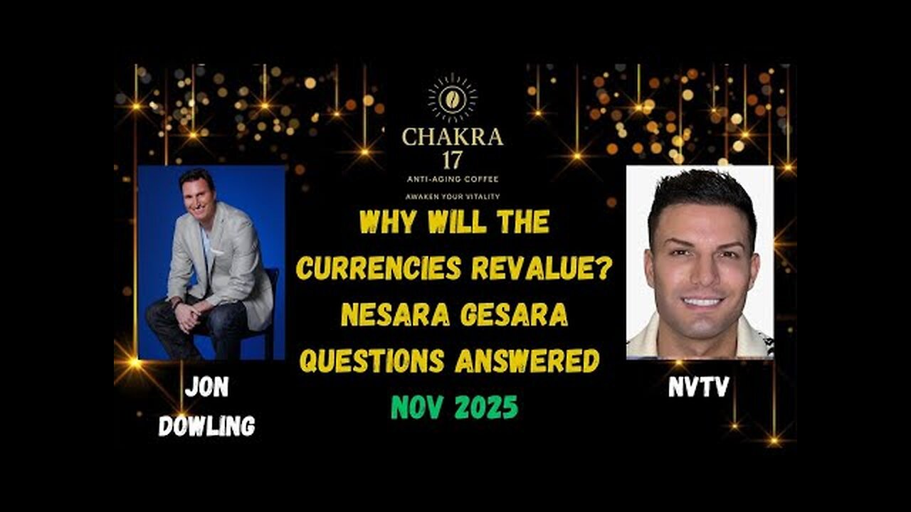 Jon Dowling & NVTV Discuss Currency Revaluations & Nesara Gesara Questions Answered