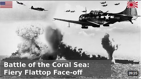 39:25 Текущее видео Battle of the Coral Sea - The Worlds First Carrier vs Carrier Battle