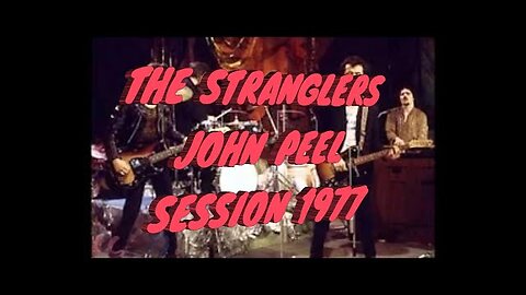 THE STRANGLERS...JOHN PEEL SESSION 1977..