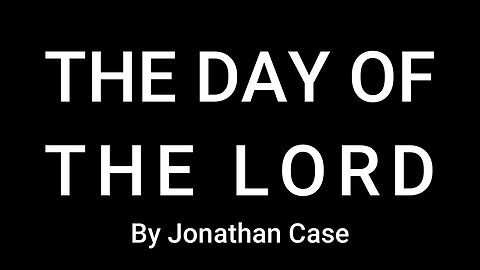 The Day of the Lord by Jonathan Case