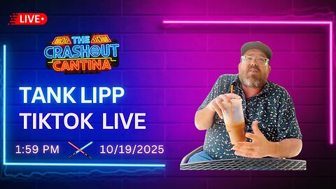 Tank Lipp TikTok Live 1:59PM 10/19/25